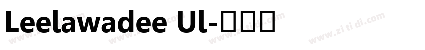 Leelawadee Ul字体转换